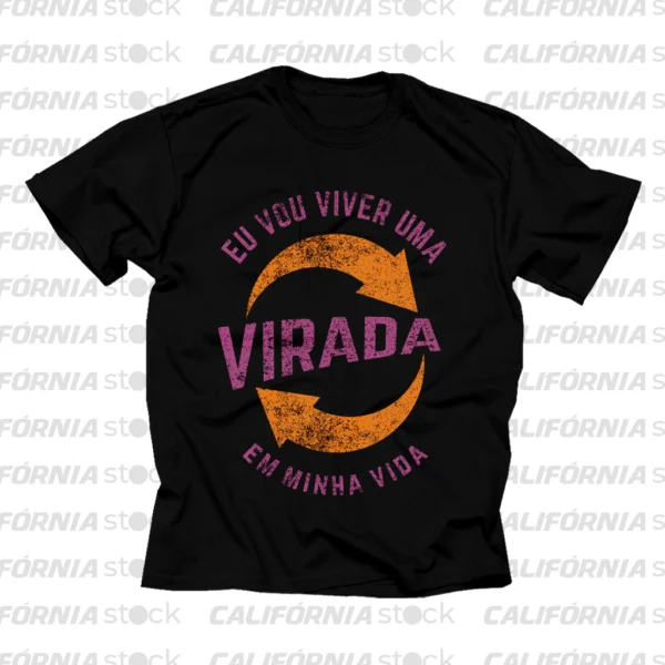 CAMISETA EU VOU VIVER UMA VIRADA