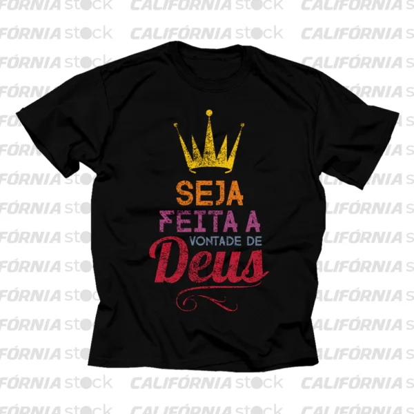 CAMISETA SEJA FEITA A VONTADE DE DEUS