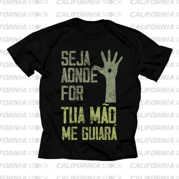 CAMISETA TUA MAÕ ME GUIARÁ