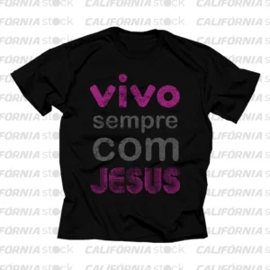 CAMISETA VIVO SEMPRE COM JESUS